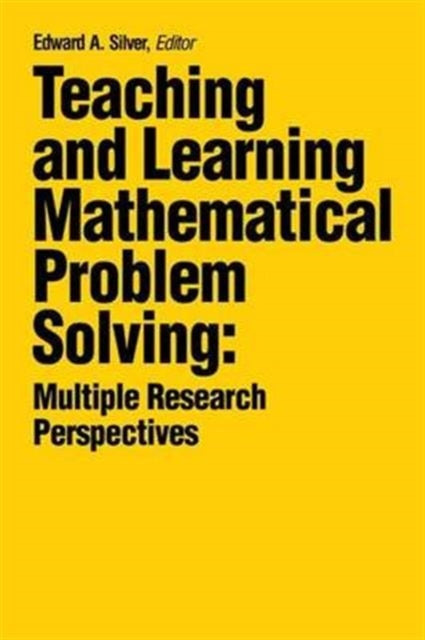 Book cover of: Teaching and Learning Mathematical Problem Solving. By: Edward A. Silver