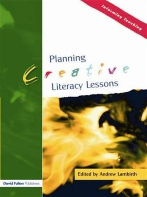 Book cover of: Planning Creative Literacy Lessons. By: Andrew Lambirth