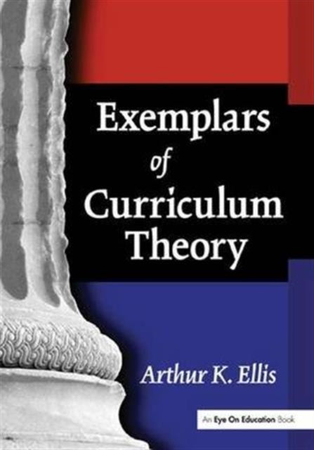 Book cover of: Exemplars of Curriculum Theory. By: Arthur K. Ellis