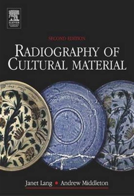 Book cover of: Radiography of Cultural Material. By: Julia Tum
