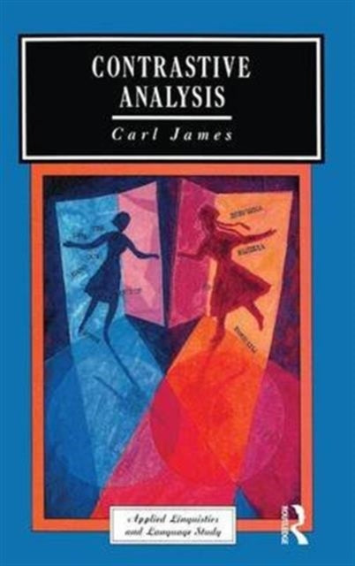 Book cover of: Contrastive Analysis. By: C. R. James