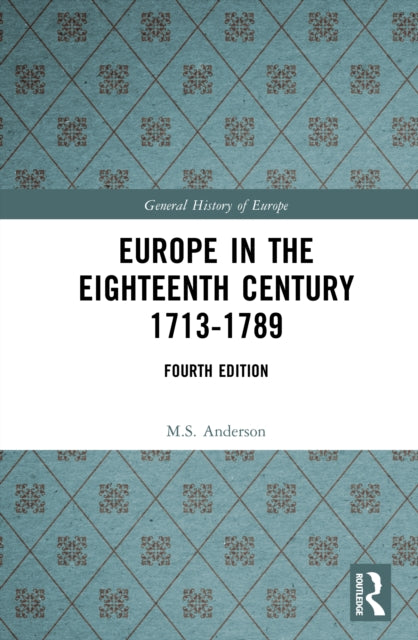 Book cover of: Europe in the Eighteenth Century 1713-1789. By: Matthew Smith Anderson