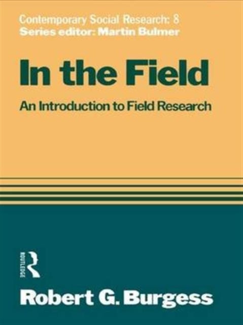 Book cover of: In the Field. By: Robert G. Burgess