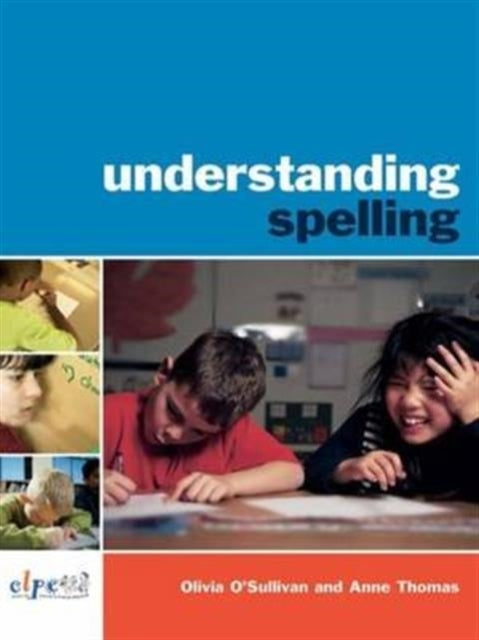 Book cover of: Understanding Spelling. By: Olivia O'Sullivan