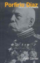 Book cover of: Porfirio Diaz. By: Garner, Paul