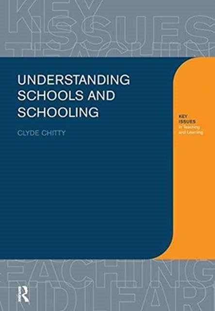 Book cover of: Understanding Schools and Schooling. By: Clyde Chitty