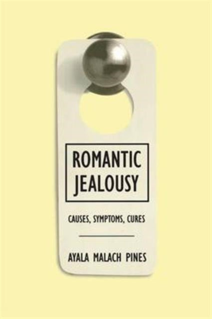 Book cover of: Romantic Jealousy. By: Ayala Malakh-Pines