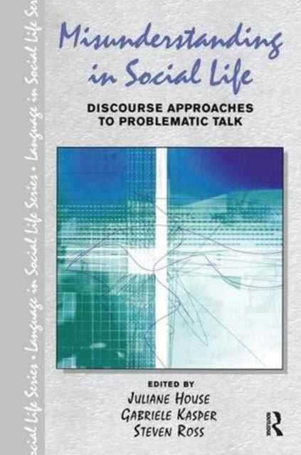 Book cover of: Misunderstanding in Social Life. By: Juliane House