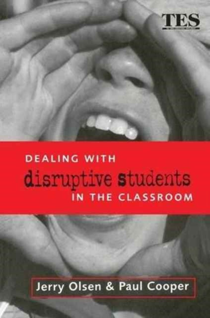 Book cover of: Dealing with Disruptive Students in the Classroom. By: Paul Cooper