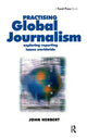 Book cover of: Practising Global Journalism. By: John Herbert