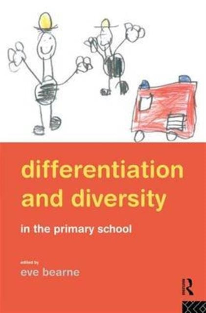 Book cover of: Differentiation and Diversity in the Primary School. By: Eve Bearne