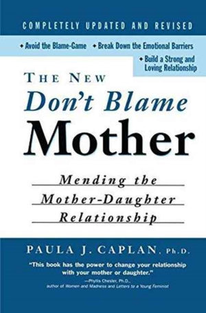 The New Don't Blame Mother