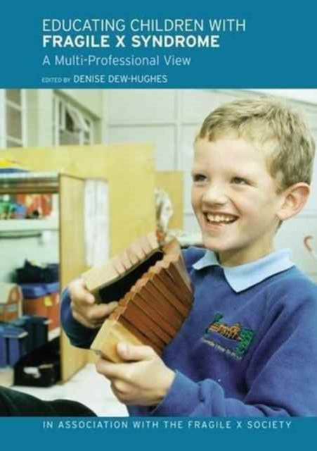 Book cover of: Educating Children with Fragile X Syndrome. By: Denise Dew-Hughes
