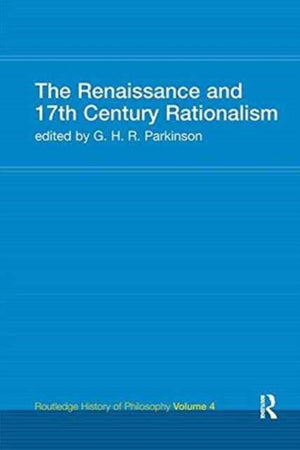 The Renaissance and 17th Century Rationalism