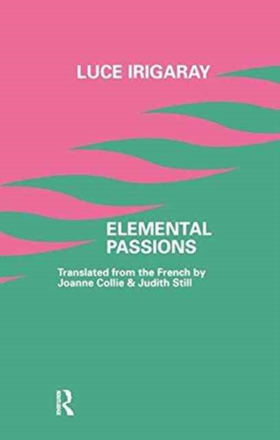 Book cover of: Elemental Passions. By: Luce Irigaray