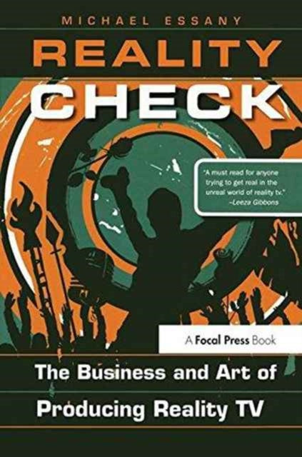 Book cover of: Reality Check: The Business and Art of Producing Reality TV. By: Michael Essany