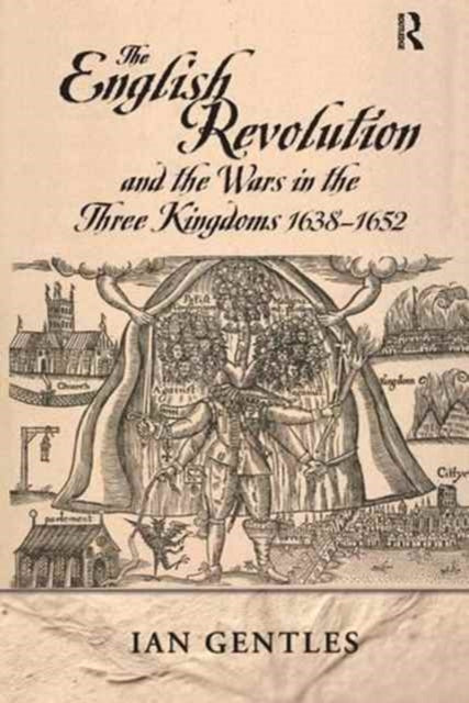 Book cover of: English Revolution and the Wars in the Three Kingdoms, 1638-1652. By: I. J. Gentles