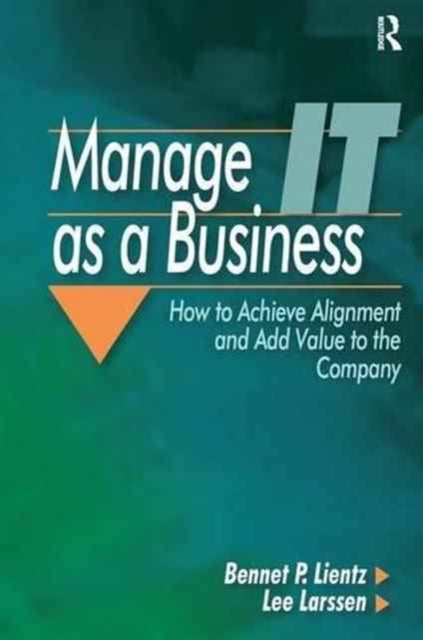 Book cover of: Manage IT as a Business. By: Bennet Lientz