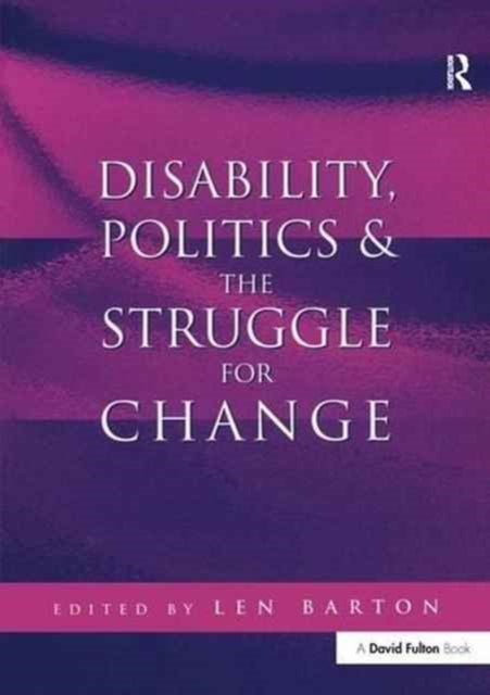 Book cover of: Disability, Politics and the Struggle for Change. By: Len Barton