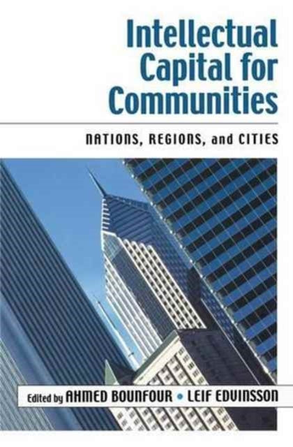 Book cover of: Intellectual Capital for Communities. By: Ahmed Bounfour