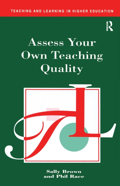 Book cover of: Assess Your Own Teaching Quality. By: Sally Brown