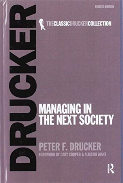 Book cover of: Managing in the Next Society. By: Peter F. Drucker