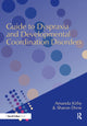 Book cover of: Guide to Dyspraxia and Developmental Coordination Disorders. By: Sharon Drew