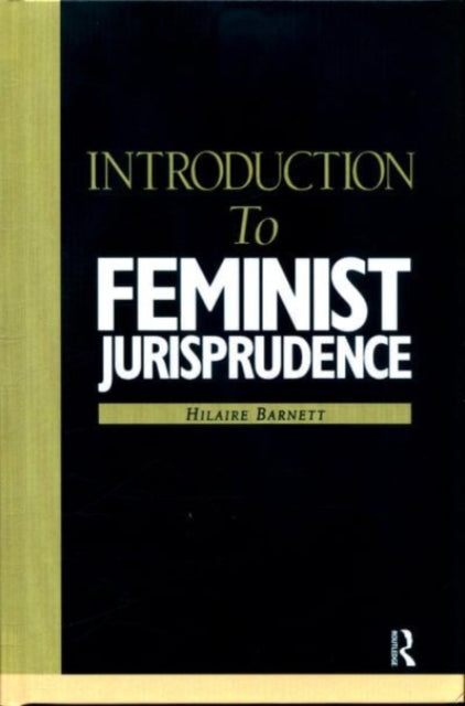 Book cover of: Introduction to Feminist Jurisprudence. By: Hilaire Barnett