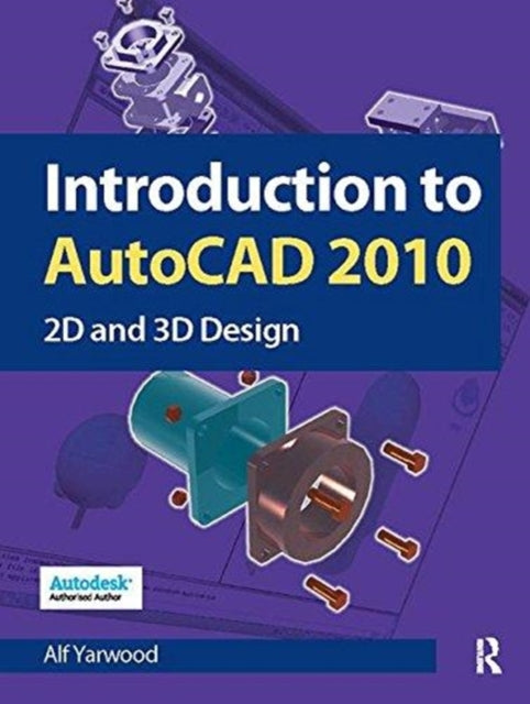 Book cover of: Introduction to AutoCAD 2010. By: Alf Yarwood