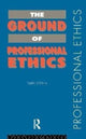 Book cover of: Ground of Professional Ethics. By: Daryl Koehn