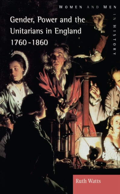 Book cover of: Gender, Power and the Unitarians in England, 1760-1860. By: Ruth Watts