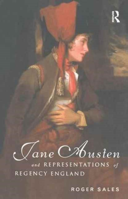 Book cover of: Jane Austen and Representations of Regency England. By: Roger Sales