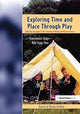 Book cover of: Exploring Time and Place Through Play
