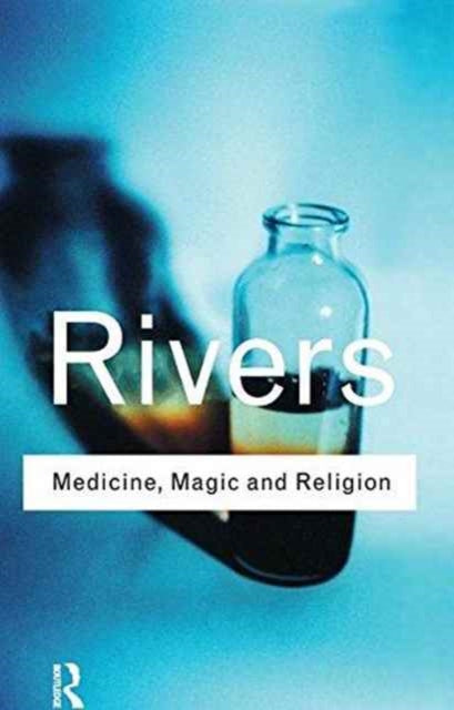 Book cover of: Medicine, Magic and Religion. By: W. H. R. Rivers