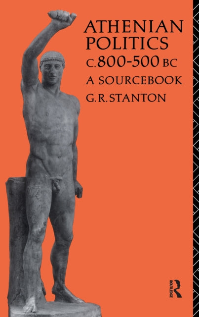 Book cover of: Athenian Politics c800-500 BC. By: G. R. Stanton