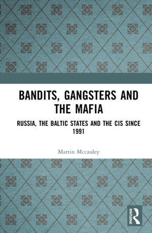 Bandits, Gangsters and the Mafia