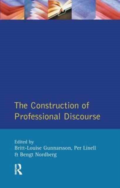 Book cover of: Construction of Professional Discourse. By: B. L. Gunnarsson