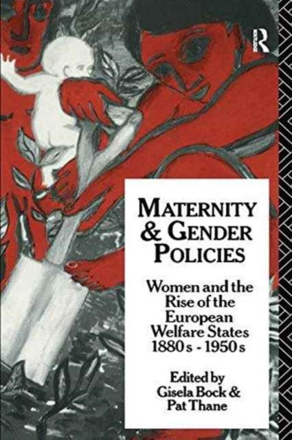 Book cover of: Maternity and Gender Policies. By: Gisela Bock