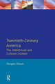 Book cover of: Twentieth-Century America. By: Douglas Tallack