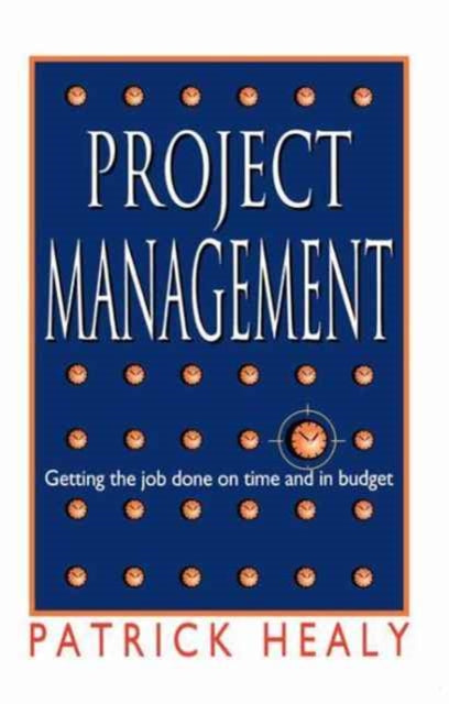 Book cover of: Project Management. By: Patrick Healey