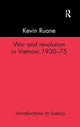 Book cover of: War and Revolution in Vietnam. By: Kevin Ruane