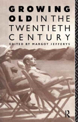 Growing Old in the Twentieth Century