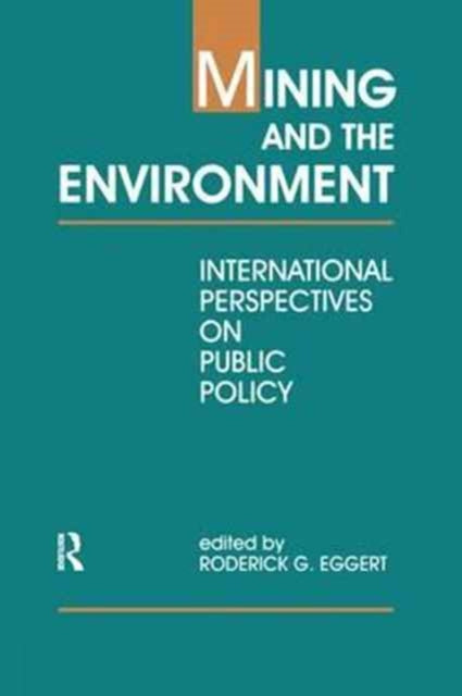 Book cover of: Mining and the Environment. By: Roderick G. Eggert