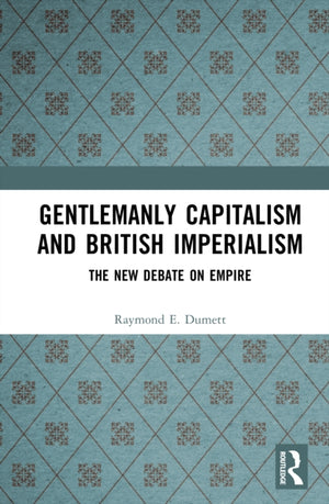 Gentlemanly Capitalism and British Imperialism