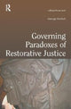Book cover of: Governing Paradoxes of Restorative Justice. By: George Pavlich