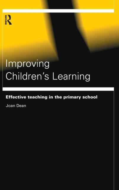 Book cover of: Improving Children's Learning. By: Joan Dean