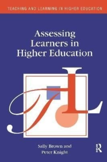 Book cover of: Assessing Learners in Higher Education. By: Sally Brown