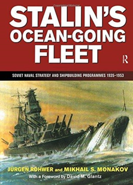 Book cover of: Stalin's Ocean-going Fleet: Soviet. By: Jurgen Rohwer