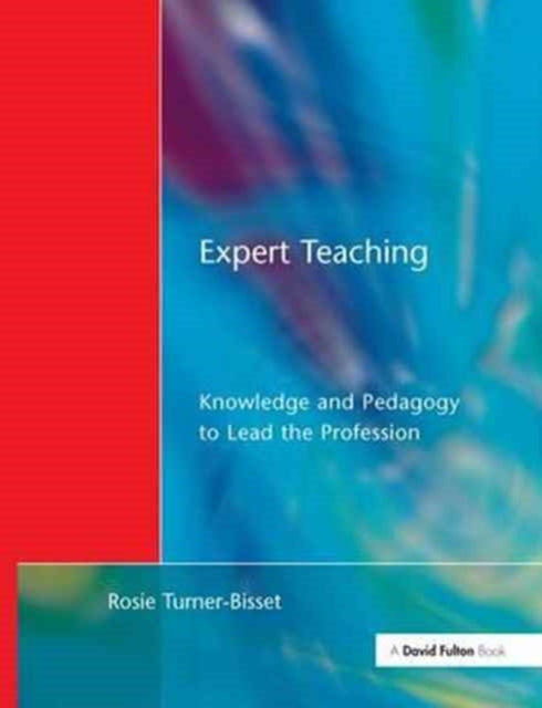 Book cover of: Expert Teaching. By: Rosie Bisset Turner