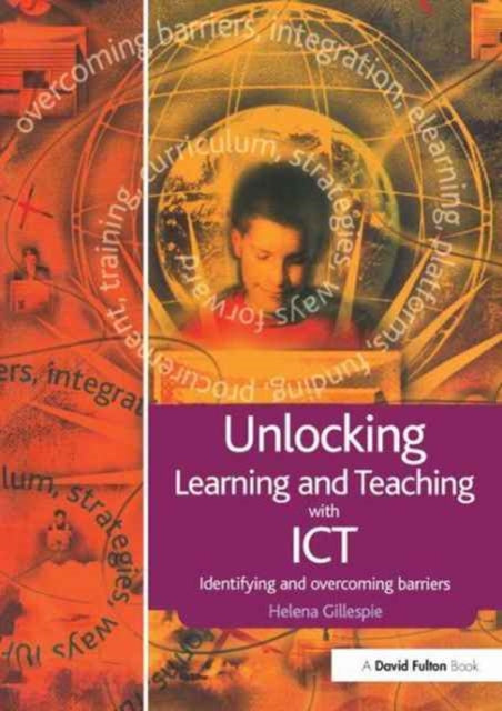 Book cover of: Unlocking Learning and Teaching with ICT. By: Helena Gillespie